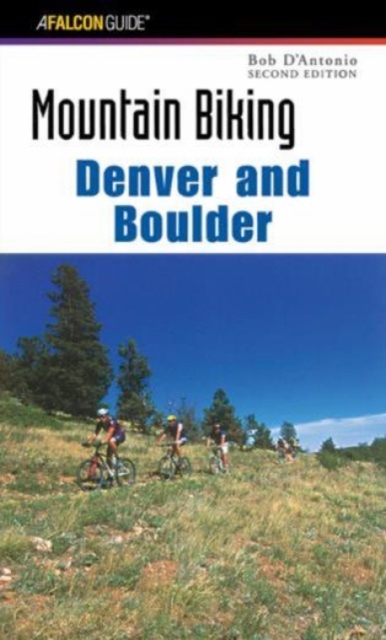 Mountain Biking Denver and Boulder, Paperback / softback Book