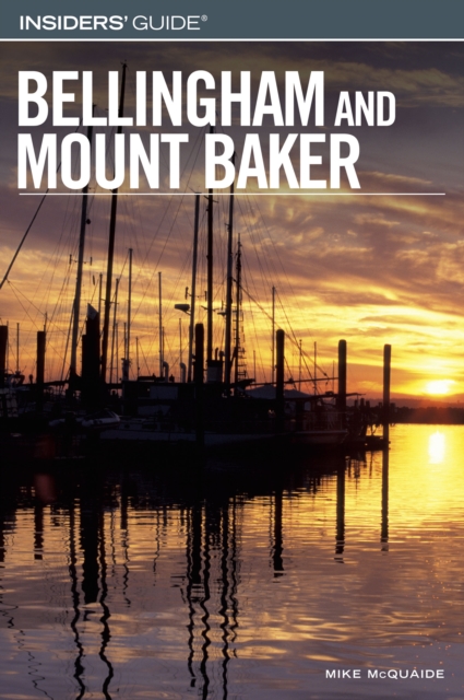 Insiders' Guide (R) to Bellingham and Mount Baker, Paperback / softback Book