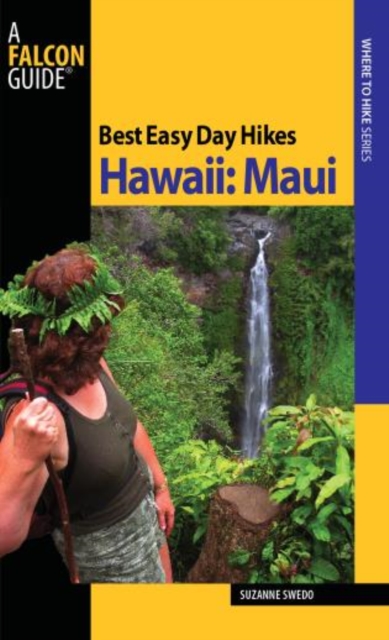 Best Easy Day Hikes Hawaii: Maui, Paperback / softback Book