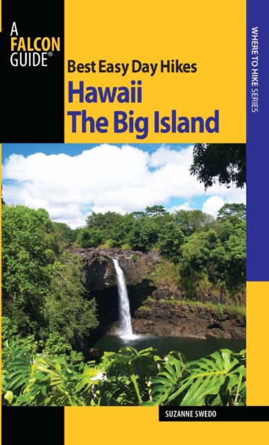 Best Easy Day Hikes Hawaii: The Big Island, Paperback / softback Book