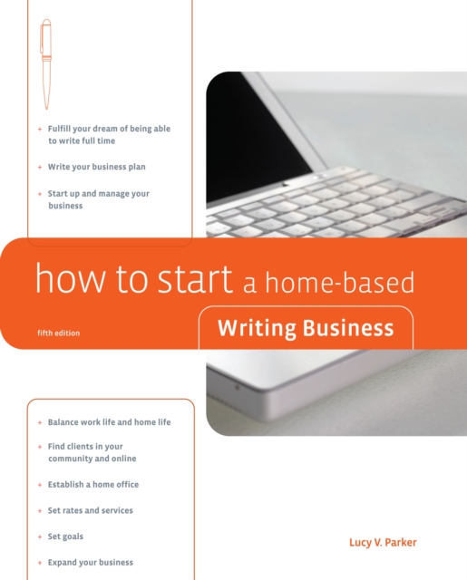 How to Start a Home-Based Writing Business, Paperback / softback Book