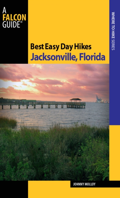 Best Easy Day Hikes Jacksonville, Florida, Paperback / softback Book