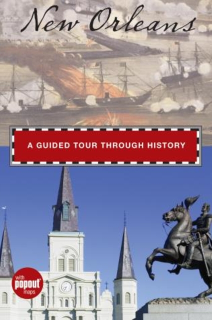 New Orleans : A Guided Tour Through History, Hardback Book