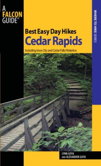 Best Easy Day Hikes Cedar Rapids : Including Iowa City And Cedar Falls/Waterloo, Paperback / softback Book