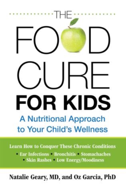 Food Cure for Kids : A Nutritional Approach To Your Child's Wellness, Paperback / softback Book