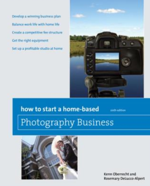 How to Start a Home-Based Photography Business, Paperback / softback Book