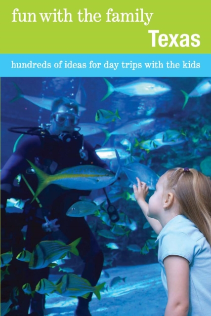 Fun with the Family Texas : Hundreds of Ideas for Day Trips with the Kids, EPUB eBook