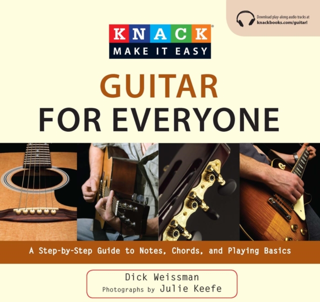 Knack Guitar for Everyone : A Step-by-Step Guide to Notes, Chords, and Playing, PDF eBook