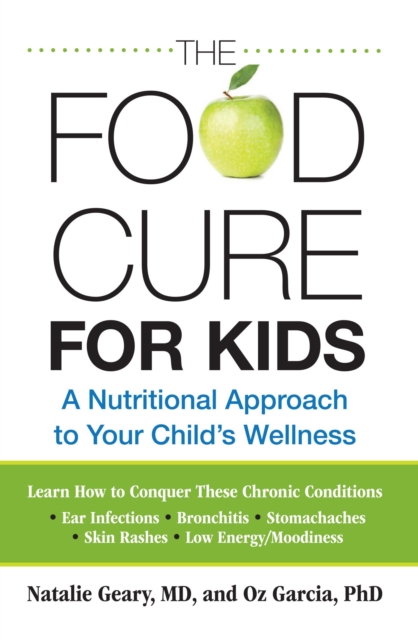 Food Cure for Kids : A Nutritional Approach to Your Child's Wellness, EPUB eBook