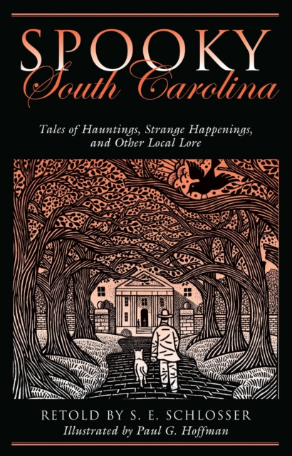 Spooky South Carolina : Tales of Hauntings, Strange Happenings, and Other Local Lore, PDF eBook