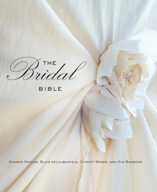Bridal Bible : Inspiration for Planning Your Perfect Wedding, Hardback Book