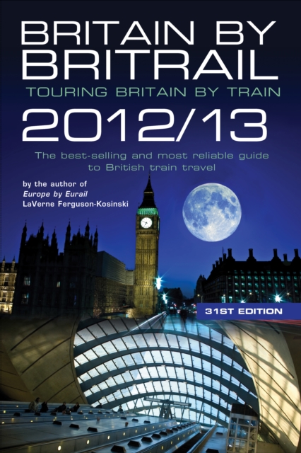 Britain by Britrail 2012/13 : Touring Britain by Train, Paperback / softback Book