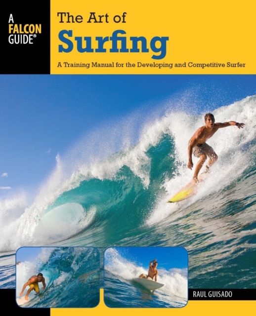 Art of Surfing : A Training Manual for the Developing and Competitive Surfer, EPUB eBook