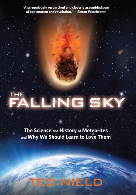 Falling Sky : The Science and History of Meteorites and Why We Should Learn to Love Them, EPUB eBook