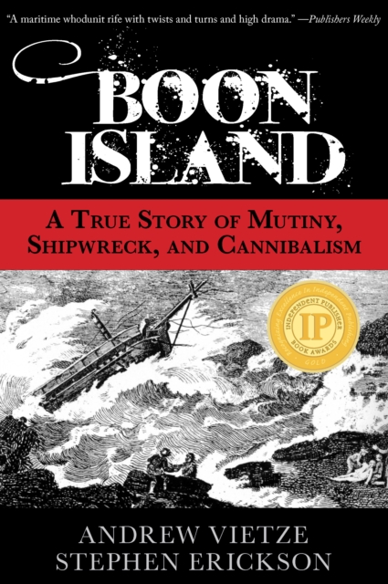 Boon Island : A True Story Of Mutiny, Shipwreck, And Cannibalism, Paperback / softback Book