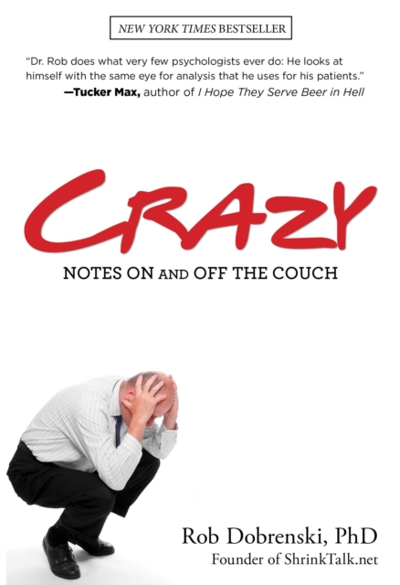 Crazy : Notes On And Off The Couch, Paperback / softback Book
