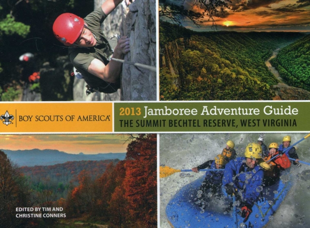 2013 Jamboree Adventure Guide : The Summit Bechtel Reserve, West Virginia, Hardback Book