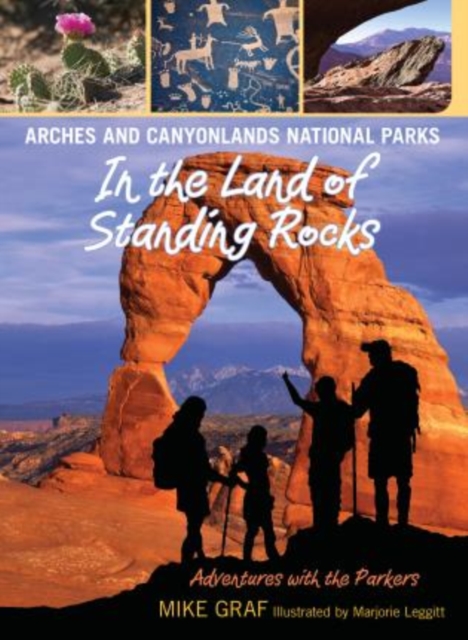 Arches and Canyonlands National Parks: In the Land of Standing Rocks, Paperback / softback Book