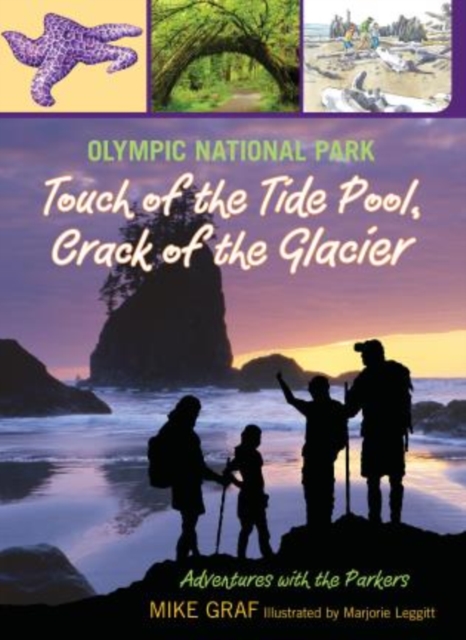 Olympic National Park: Touch of the Tide Pool, Crack of the Glacier, Paperback / softback Book
