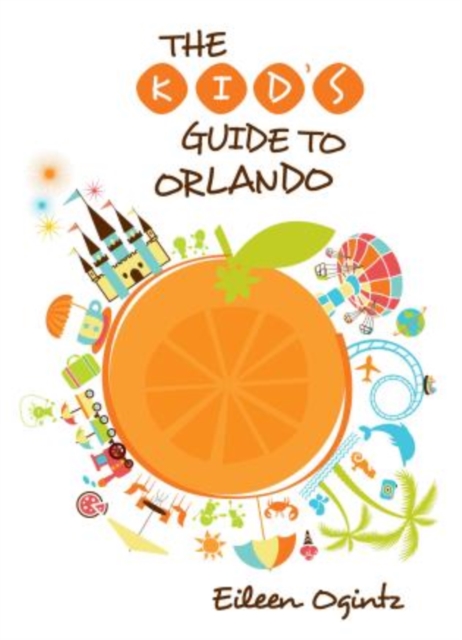 Kid's Guide to Orlando, Paperback / softback Book
