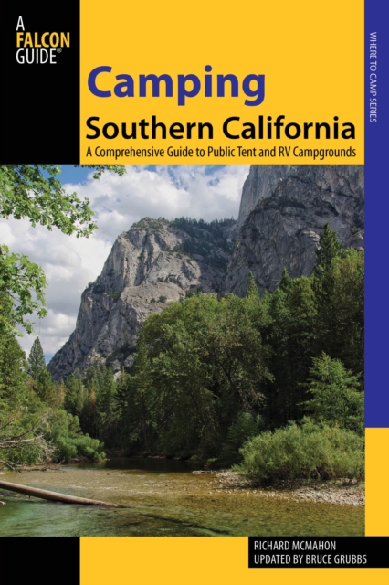 Camping Southern California : A Comprehensive Guide To Public Tent And Rv Campgrounds, Paperback / softback Book