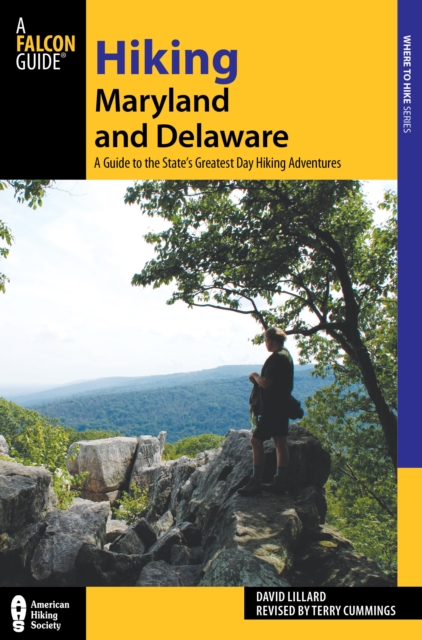 Hiking Maryland and Delaware : A Guide To The States' Greatest Day Hiking Adventures, Paperback / softback Book