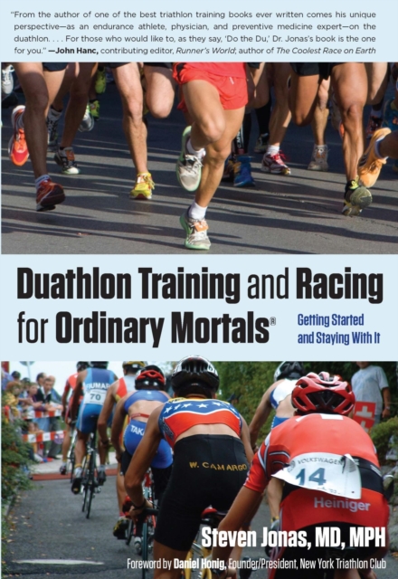 Duathlon Training and Racing for Ordinary Mortals (R) : Getting Started and Staying With It, EPUB eBook