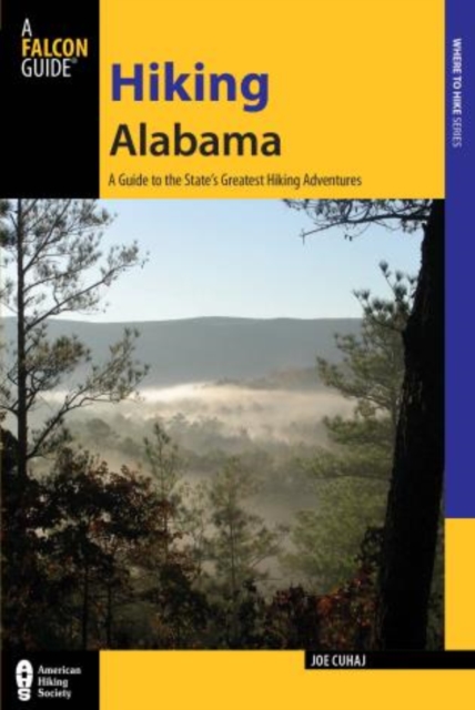 Hiking Alabama : A Guide to the State's Greatest Hiking Adventures, Paperback / softback Book