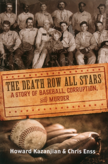 Death Row All Stars : A Story of Baseball, Corruption, and Murder, Paperback / softback Book