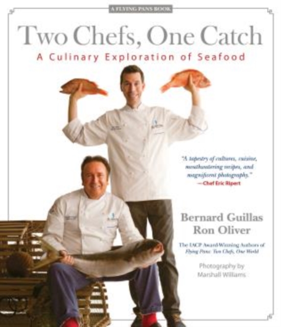 Two Chefs, One Catch : A Culinary Exploration of Seafood, Hardback Book