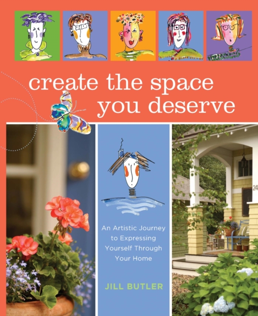 Create the Space You Deserve : An Artistic Journey To Expressing Yourself Through Your Home, EPUB eBook