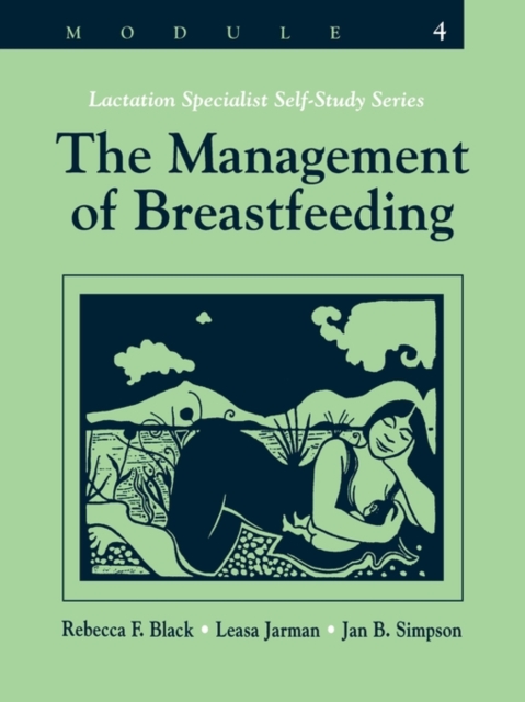 The Management of Breastfeeding : Module 4, Paperback Book