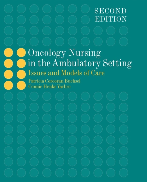 Oncology Nursing In The Ambulatory Setting, Paperback / softback Book