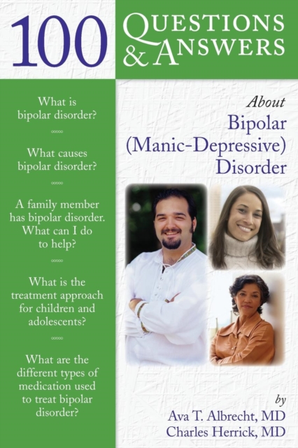 100 Questions  &  Answers About Bipolar (Manic-Depressive) Disorder, Paperback / softback Book