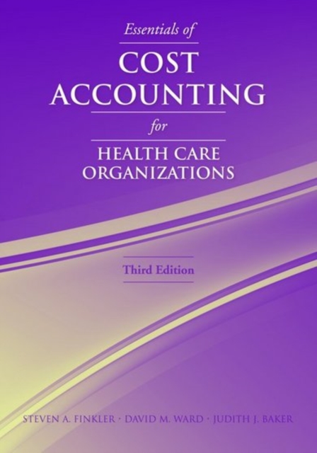 Essentials Of Cost Accounting For Health Care Organizations, Paperback / softback Book