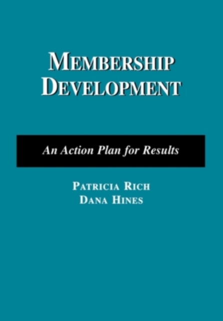Membership Development: An Action Plan for Results : An Action Plan for Results, Paperback / softback Book