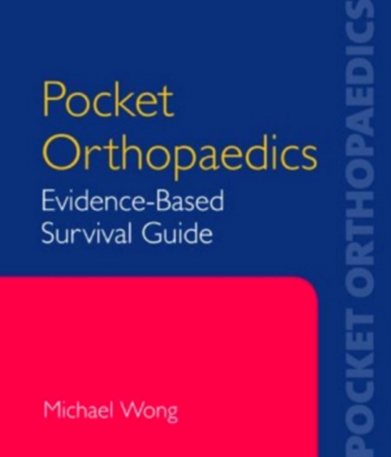 Pocket Orthopaedics: Evidence-Based Survival Guide, Hardback Book