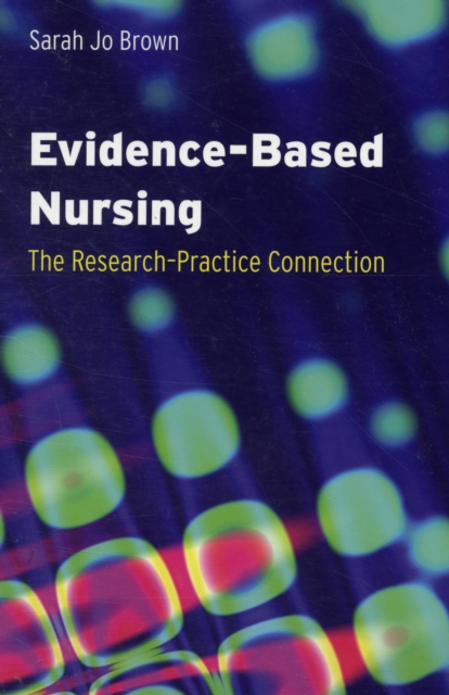 Evidence-based Nursing: The Research-practice Connection, Paperback Book