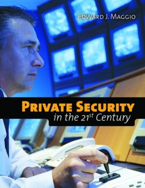 Private Security In The 21St Century: Concepts And Applications, Paperback / softback Book
