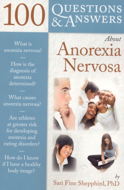 100 Questions  &  Answers About Anorexia Nervosa, Paperback / softback Book
