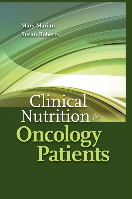 Clinical Nutrition For Oncology Patients, Hardback Book