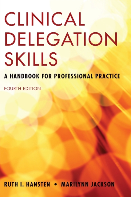 Clinical Delegation Skills: A Handbook For Professional Practice, Paperback / softback Book