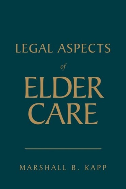 Legal Aspects Of Elder Care, Hardback Book