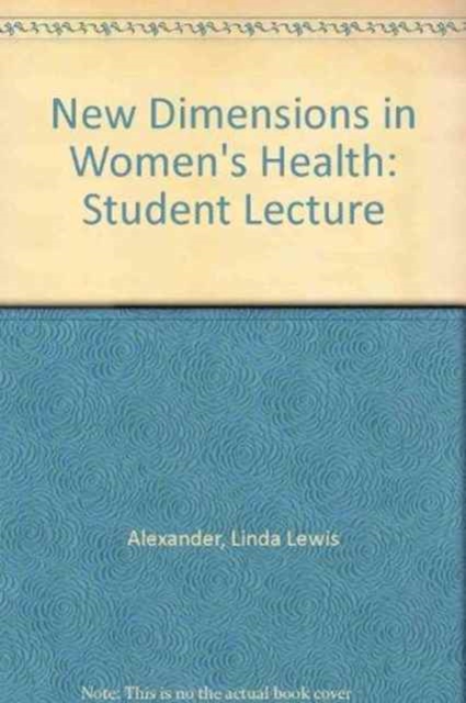 New Dimensions in Women's Health : Student Lecture, Paperback Book