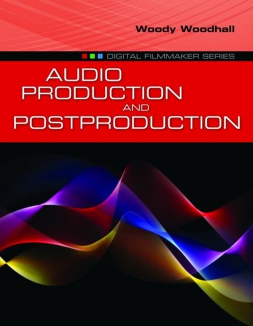 Audio Production And Postproduction, Paperback / softback Book