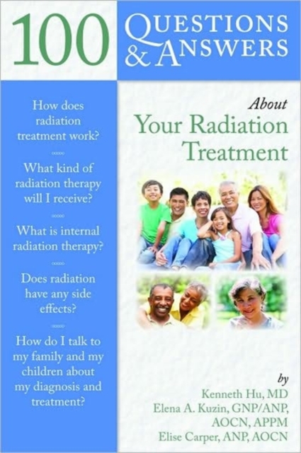 100 Questions & Answers About Your Radiation Treatment, Paperback / softback Book