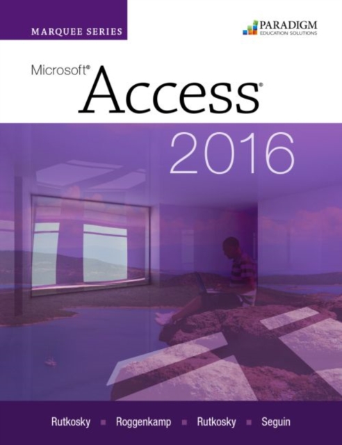 Marquee Series: Microsoft (R)Access 2016 : Text, Paperback / softback Book