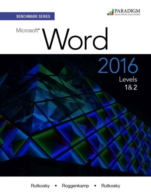 Benchmark Series: Microsoft® Word 2016 Levels 1 and 2 : Text with physical eBook code, Paperback / softback Book
