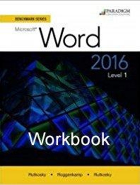 Benchmark Series: Microsoft® Word 2016 Levels 1 and 2 : Workbook, Paperback / softback Book