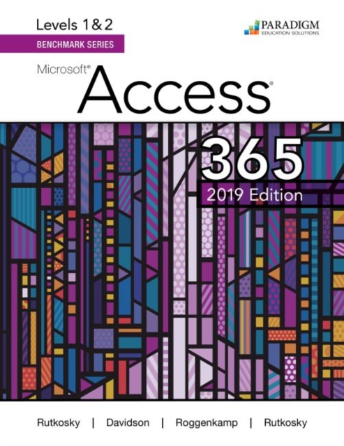 Benchmark Series: Microsoft Access 2019 Levels 1&2 : Text, Paperback / softback Book